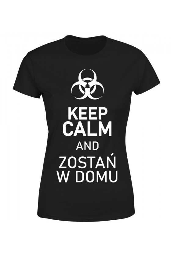 Koszulka Damska Keep Calm And Zostań W Domu