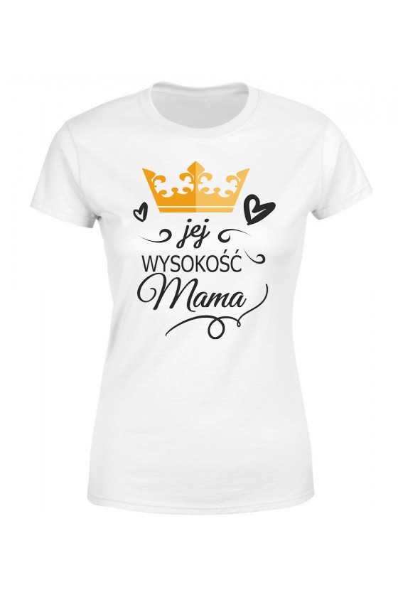 Koszulka Damska Jej Wysokość Mama