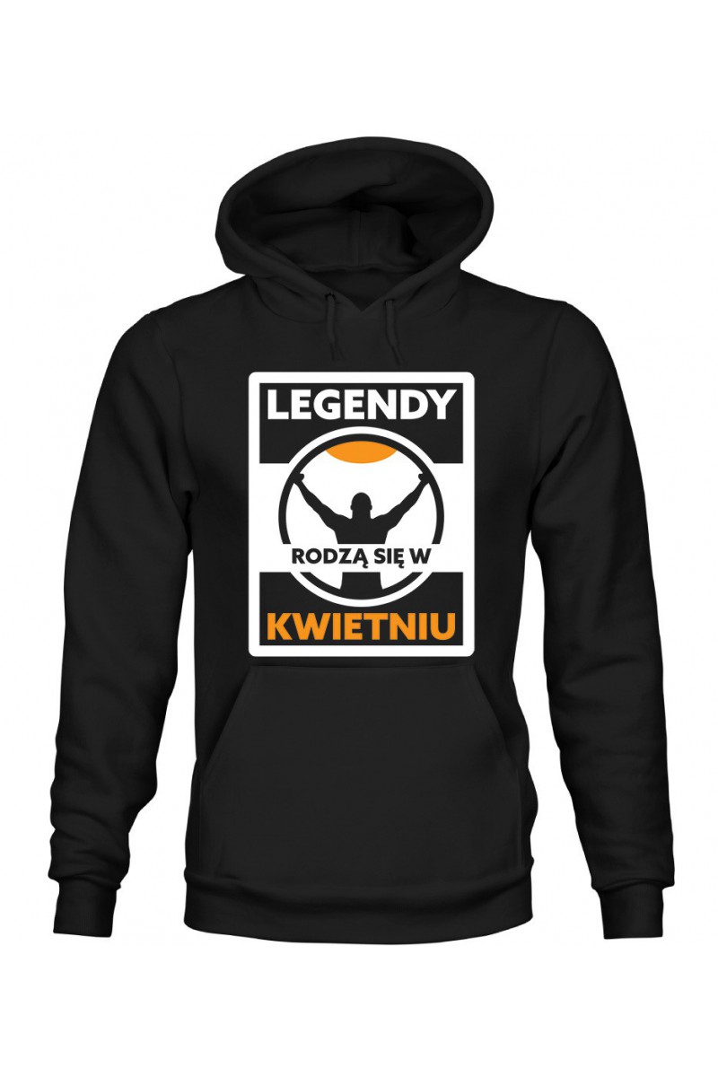 Bluza Męska z Kapturem Legendy Rodzą Się W Kwietniu II