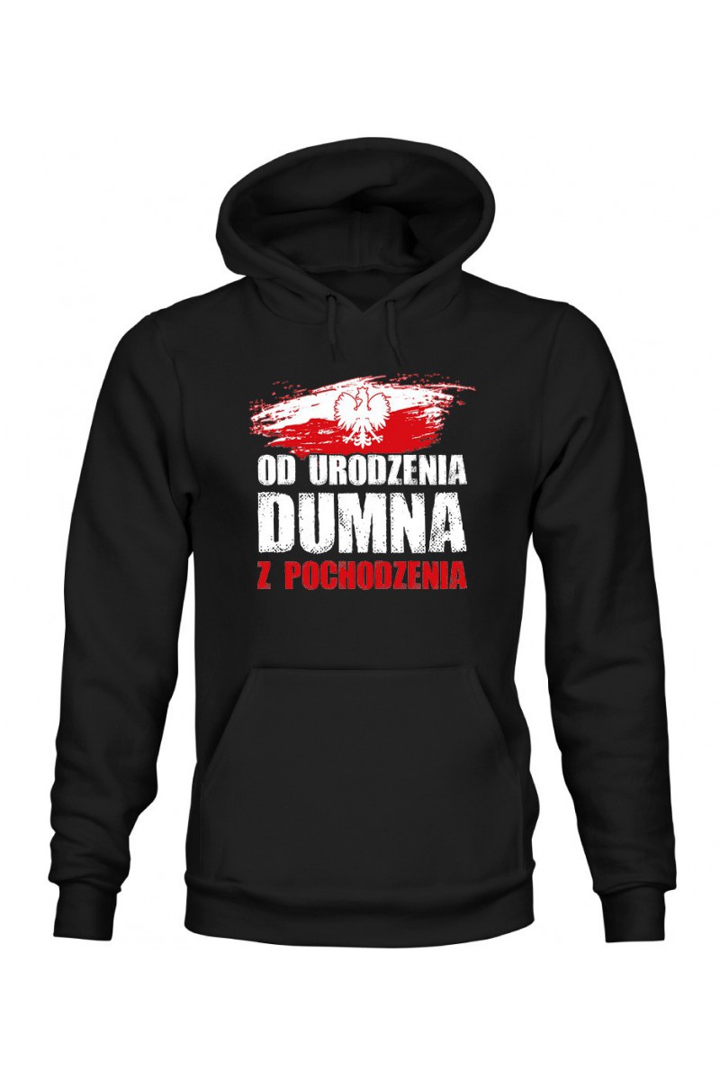 Bluza Damska z Kapturem Od Urodzenia Dumna Z Pochodzenia