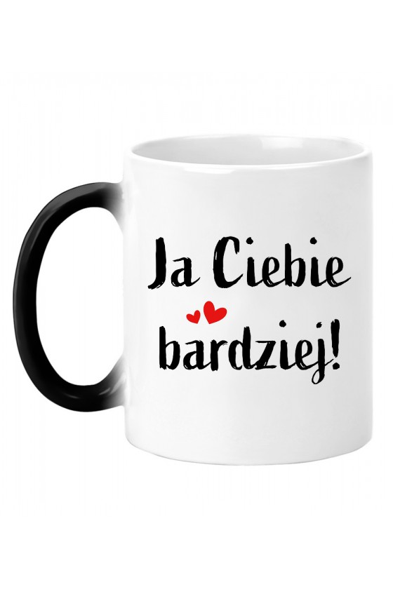 Kubek Magiczny Ja Ciebie Bardziej!