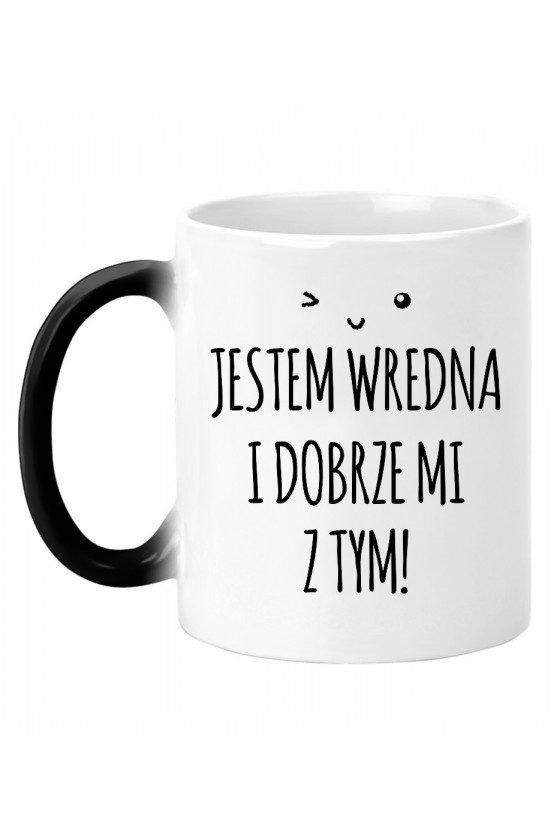 Kubek Magiczny Jestem Wredna I Dobrze Mi Z Tym