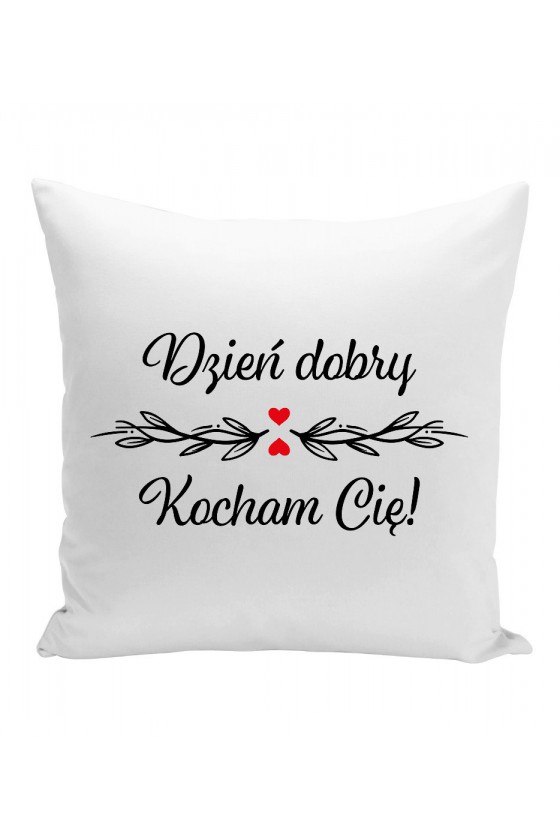 Poduszka Dzień Dobry, Kocham Cię