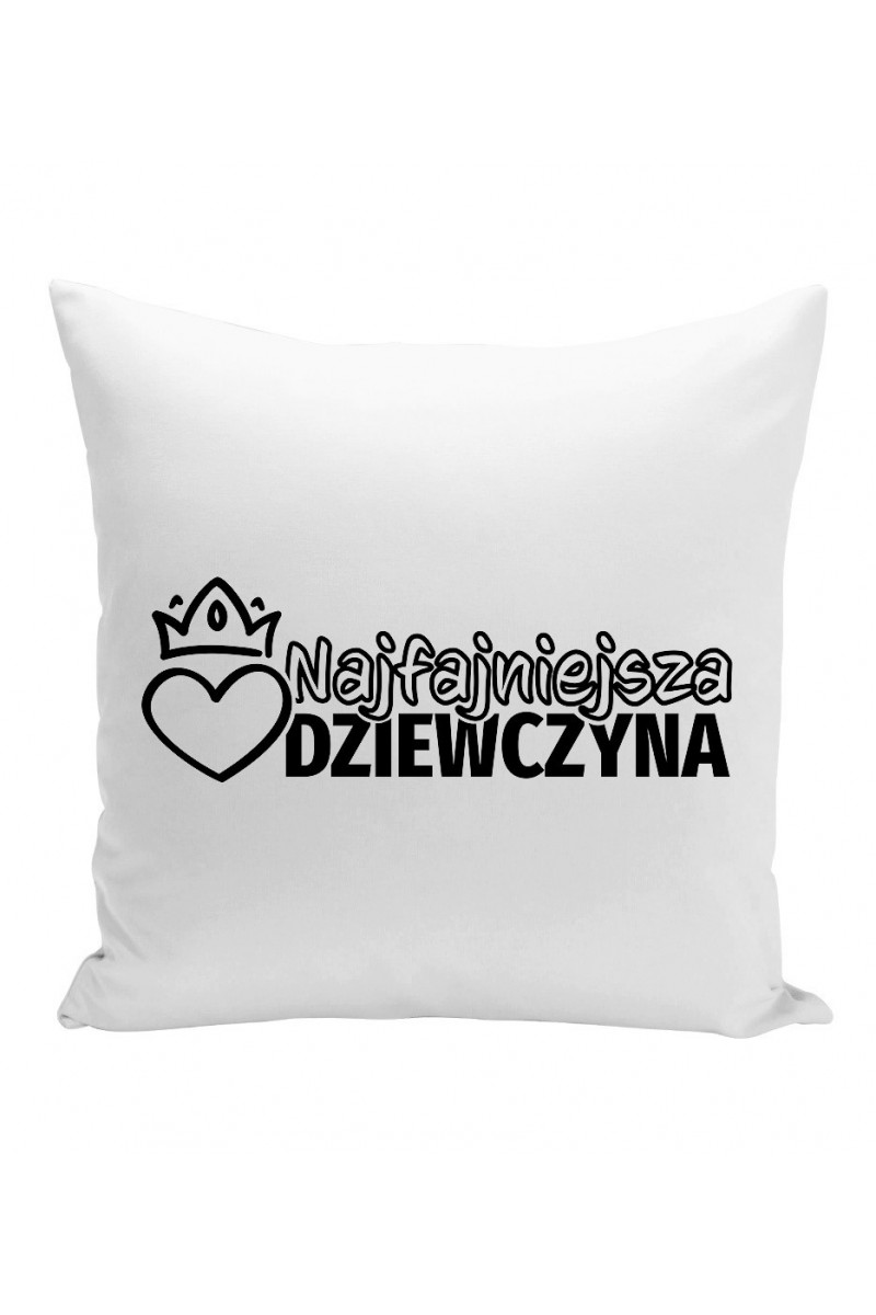 Poduszka Najfajniejsza Dziewczyna Poduszka Najfajniejsza Dziewczyna