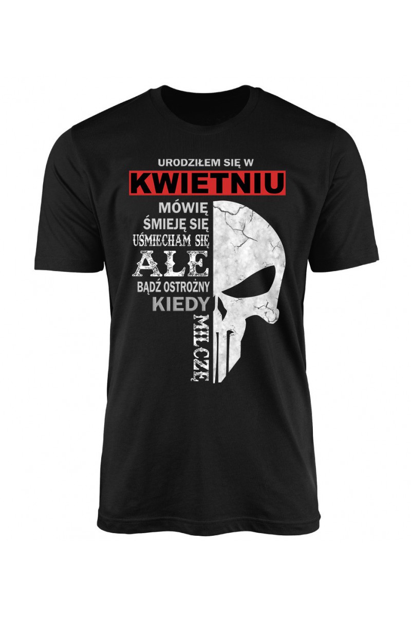 Koszulka Męska Urodziłem Się W Kwietniu Koszulka Męska Urodziłem Się W Kwietniu
