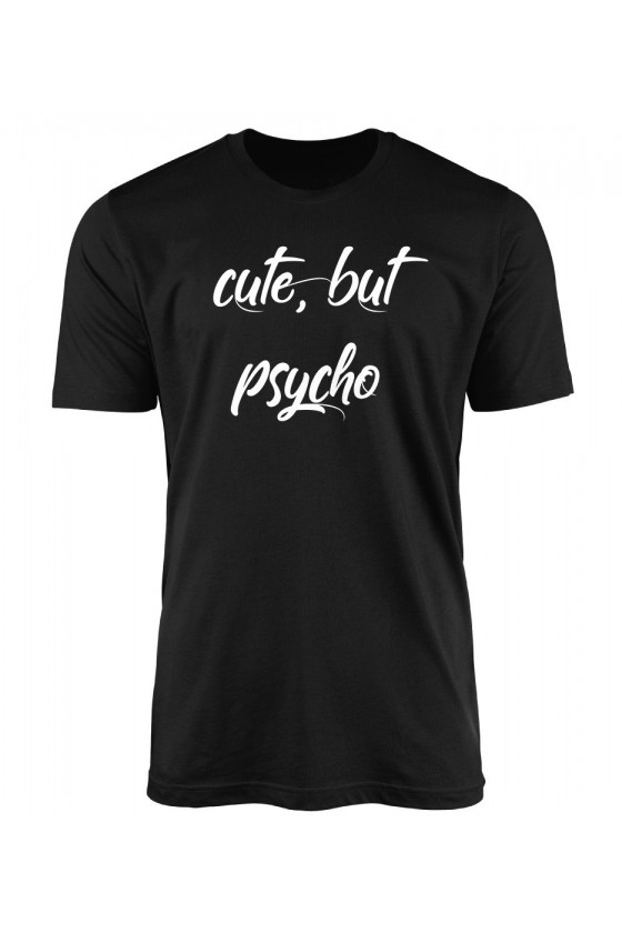 Koszulka Męska Cute, But Psycho