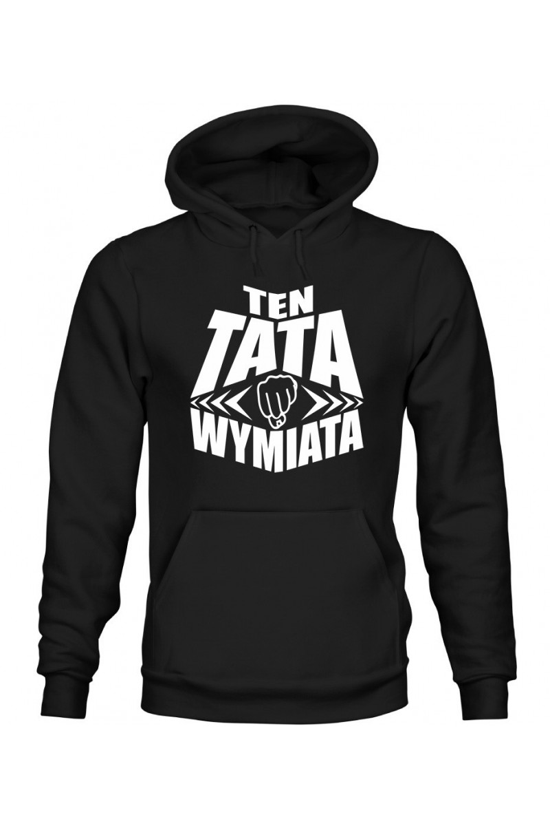 Bluza Męska z Kapturem Ten Tata Wymiata