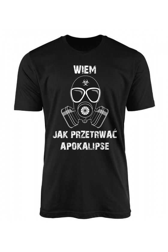 Koszulka Męska Wiem, Jak Przetrwać Apokalipsę