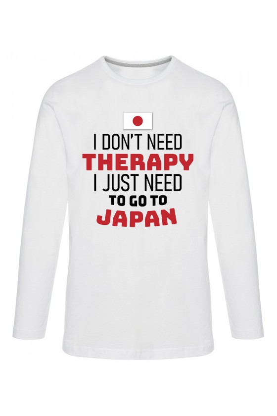 Koszulka Męska Longsleeve I Don't Need Therapy I Just Need To Go To Japan