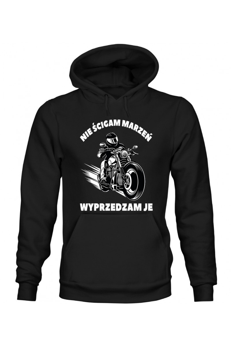 Bluza Męska z Kapturem Nie Ścigam Marzeń, Wyprzedzam Je