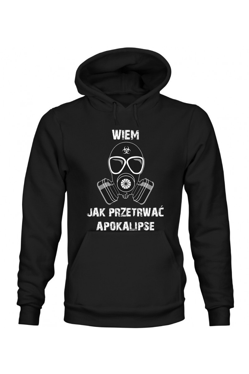 Bluza Męska z Kapturem Wiem, Jak Przetrwać Apokalipsę