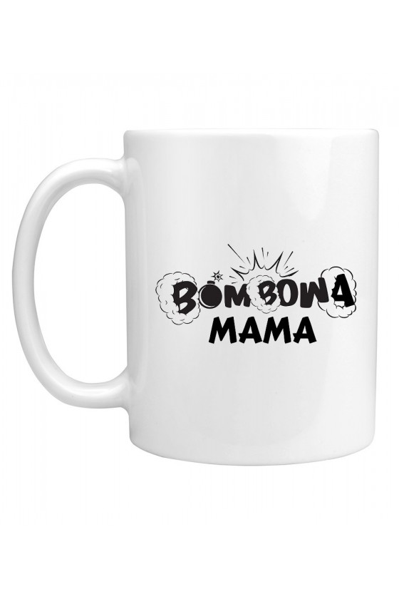 Kubek Bombowa mama