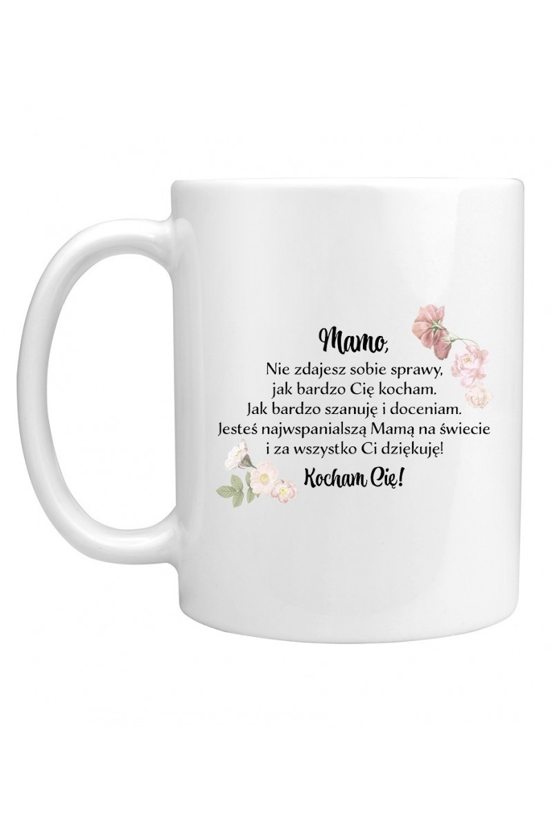 Kubek Mamo nie zdajesz sobie sprawy jak bardzo Cię kocham