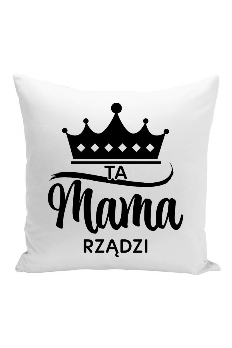Poduszka Ta mama rządzi Poduszka Ta mama rządzi
