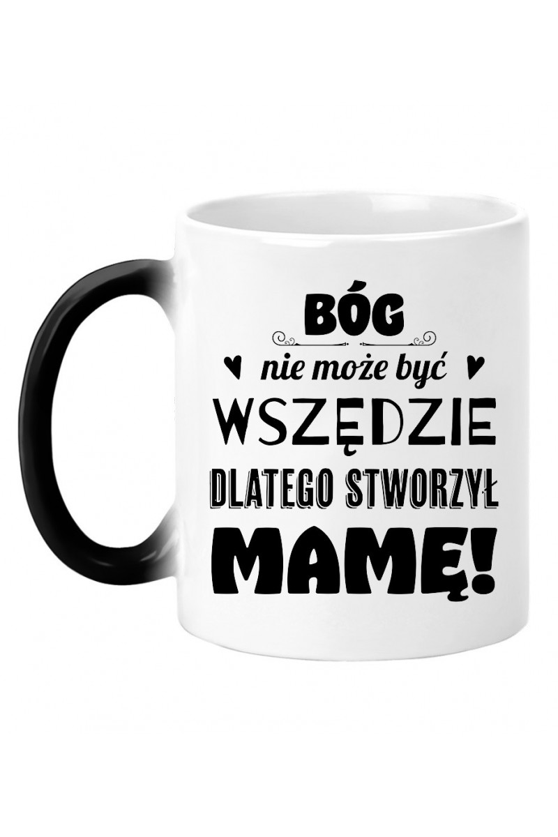 Kubek Magiczny Bóg nie może być wszędzie dlatego stworzył mamę