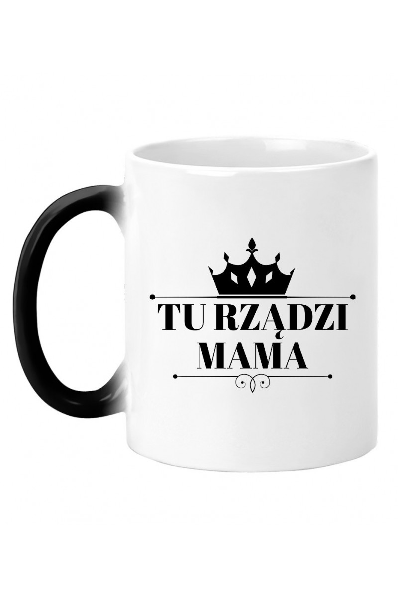 Kubek Magiczny Tu rządzi mama