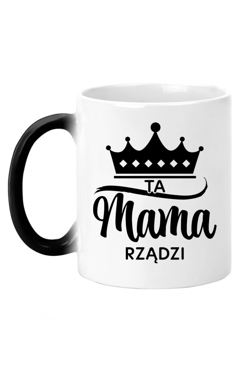 Kubek Magiczny Ta mama rządzi Kubek Magiczny Ta mama rządzi