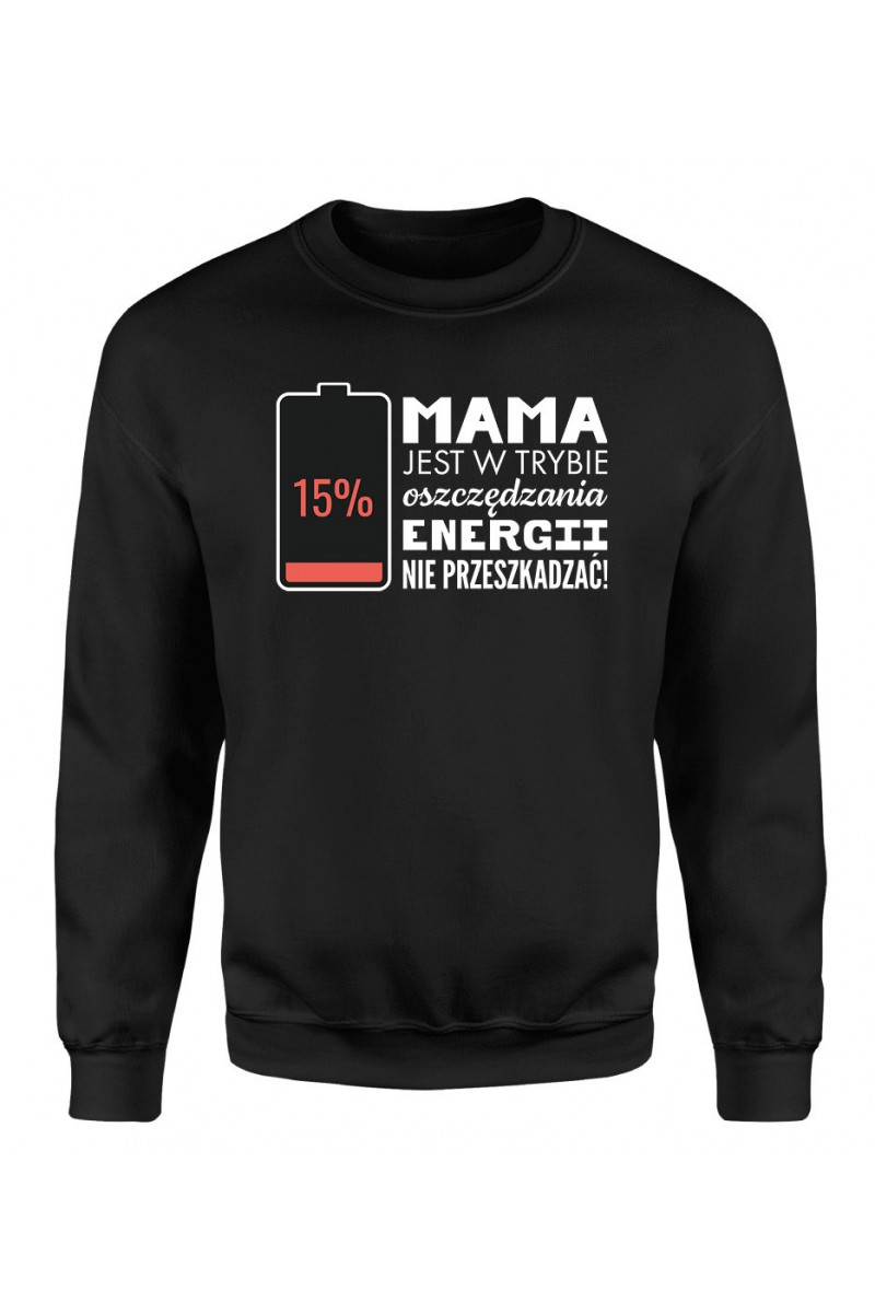 Bluza Damska Klasyczna Mama jest w trybie oszczędzania energii