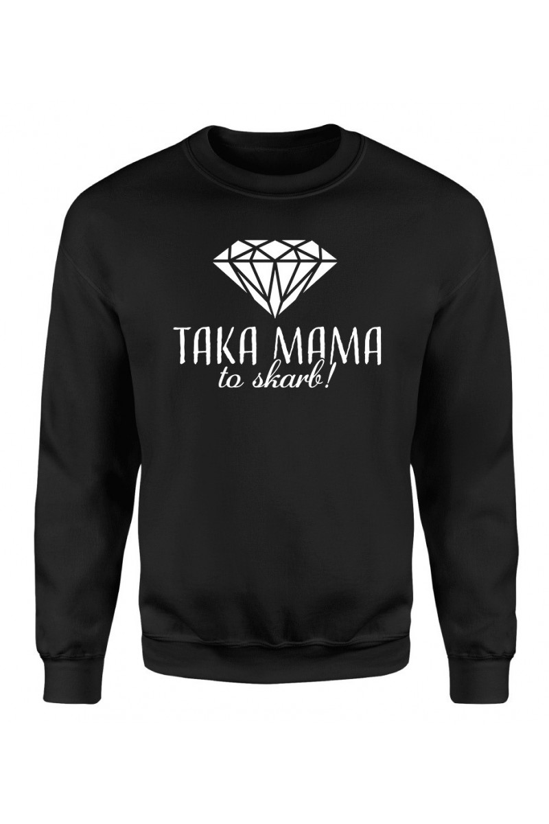 Bluza Damska Klasyczna Taka Mama To Skarb II Bluza Damska Klasyczna Taka Mama To Skarb II