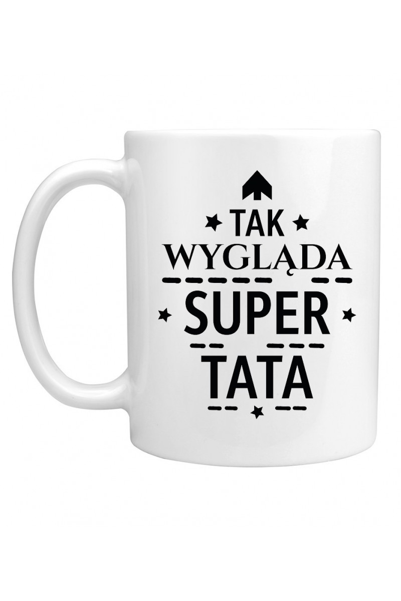 Kubek Tak Wygląda Super Tata