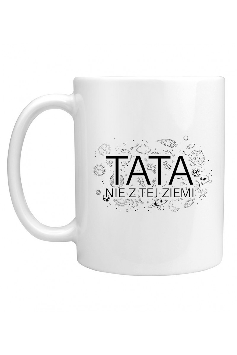 Kubek Tata Nie Z Tej Ziemi