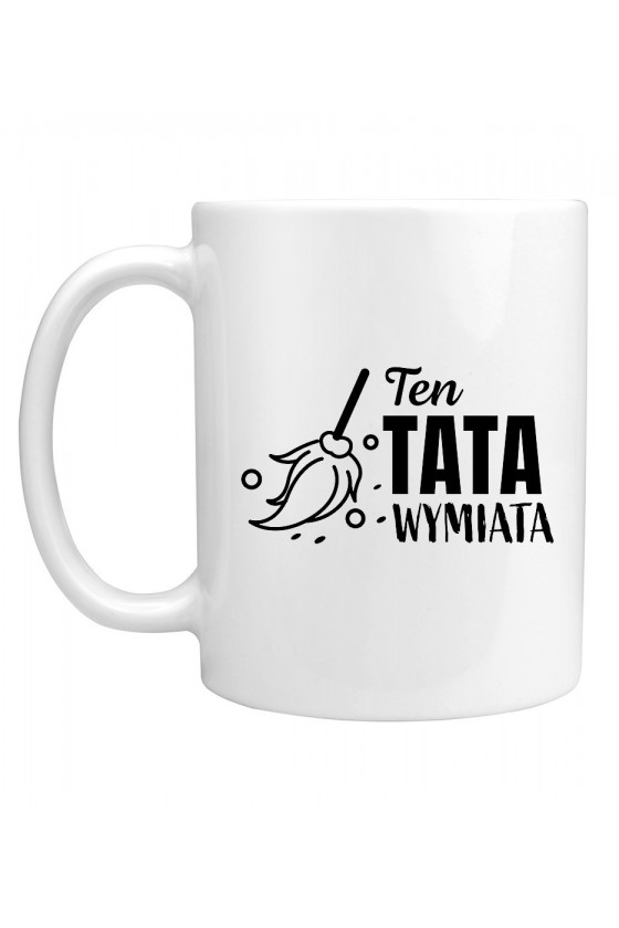 Kubek Ten Tata Wymiata II