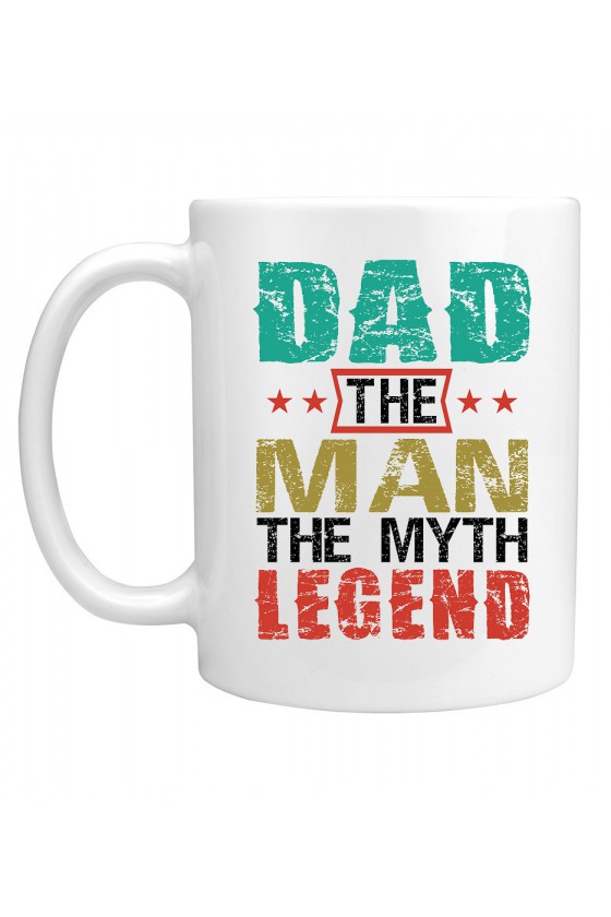 Kubek Dad The Man The Myth Legend