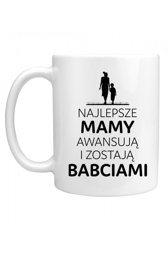 Kubek Najlepsze Mamy Awansują I Zostają Babciami