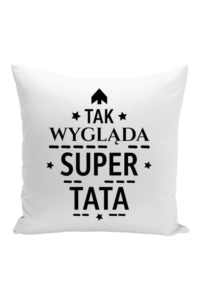 Poduszka Tak Wygląda Super Tata