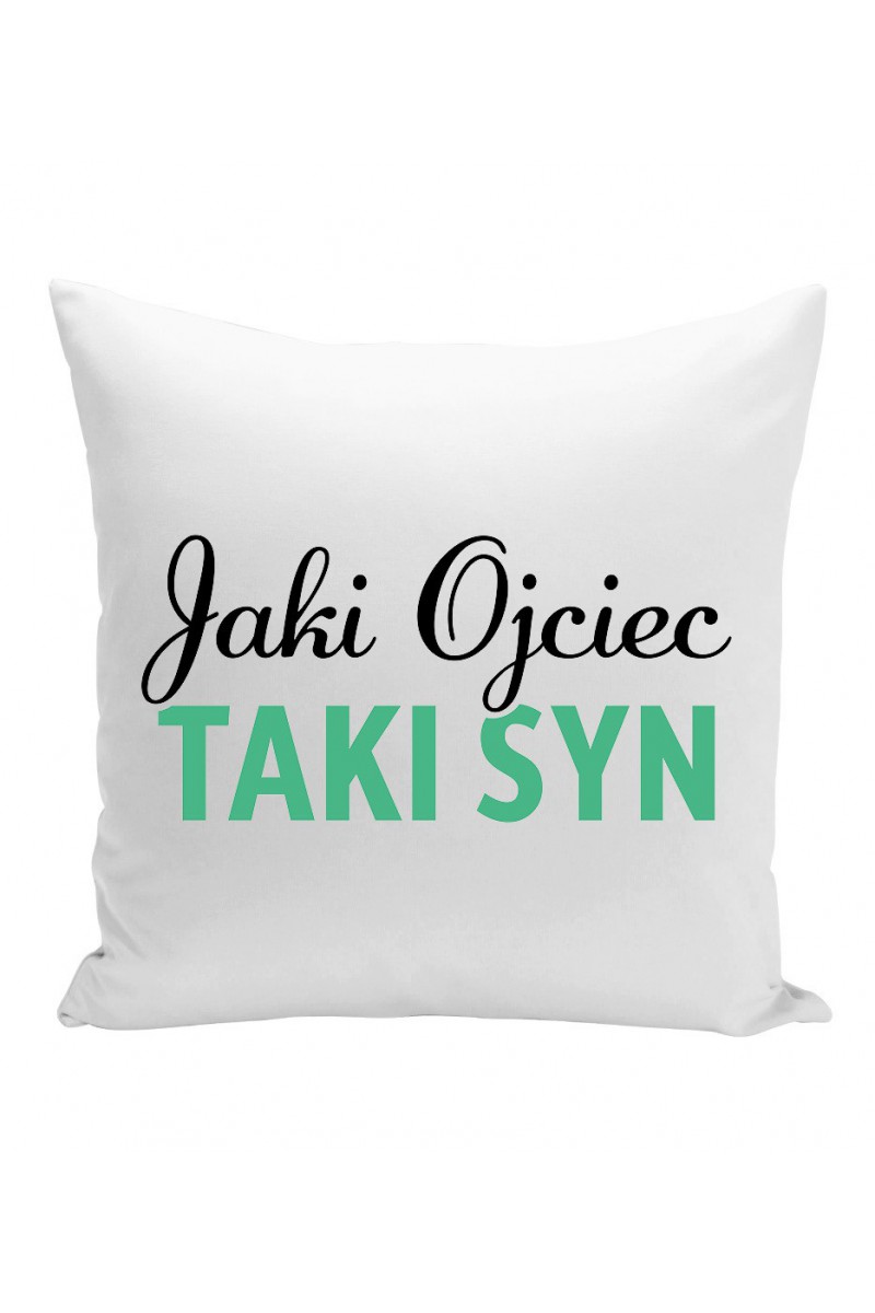 Poduszka Jaki Ojciec Taki Syn