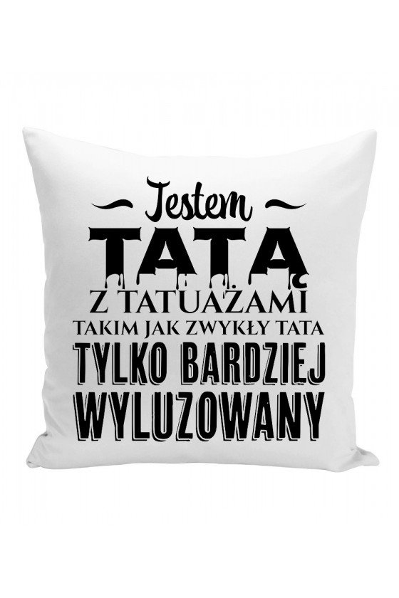 Poduszka Jestem Tatą Z Tatuażami