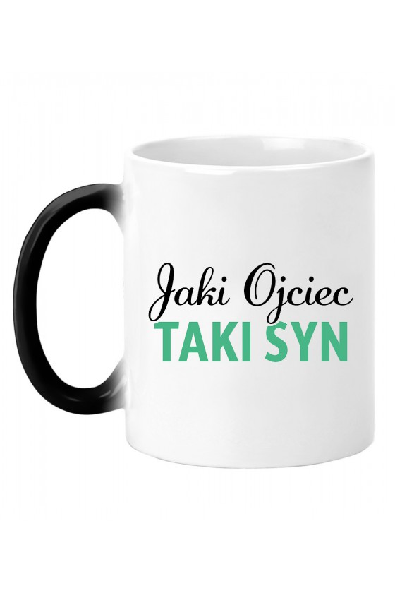 Kubek Magiczny Jaki Ojciec Taki Syn