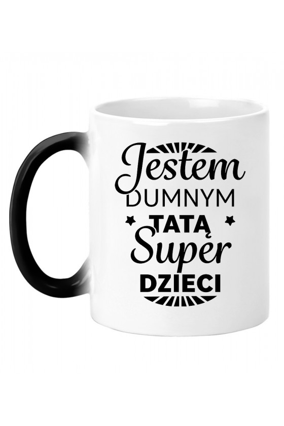 Kubek Magiczny Jestem Dumnym Tatą Super Dzieci