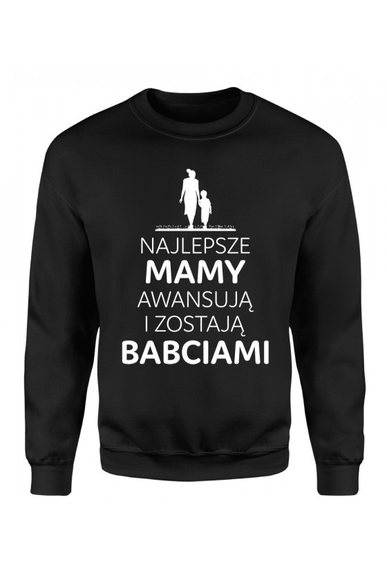 Bluza Damska Klasyczna Najlepsze Mamy Awansują I Zostają Babciami