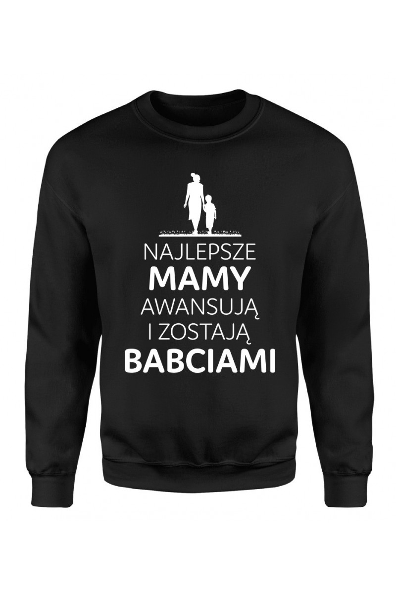 Bluza Damska Klasyczna Najlepsze Mamy Awansują I Zostają Babciami