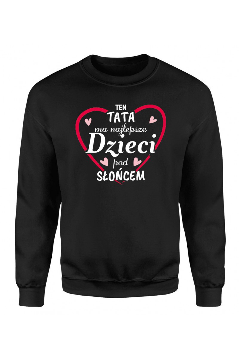 Bluza Męska Klasyczna Ten Tata Ma Najlepsze Dzieci Pod Słońcem