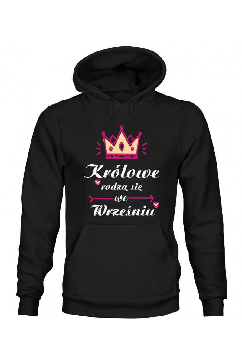 Bluza Damska z Kapturem Królowe Rodzą Się We Wrześniu Bluza Damska z Kapturem Królowe Rodzą Się We Wrześniu