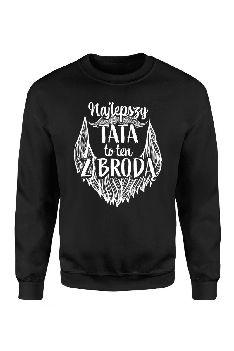 Bluza Męska Klasyczna Najlepszy Tata To Ten Z Brodą