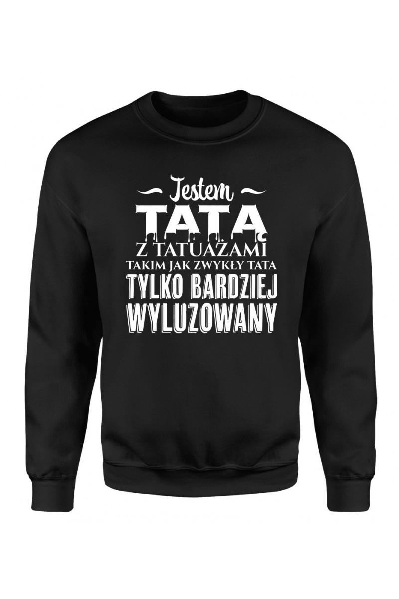 Bluza Męska Klasyczna Jestem Tatą Z Tatuażami Czyli Bardziej Wyluzowanym Bluza Męska Klasyczna Jestem Tatą Z Tatuażami Czyli Bardziej Wyluzowanym
