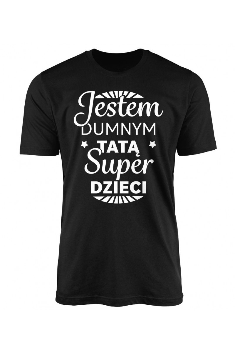 Koszulka Męska Jestem Dumnym Tatą Super Dzieci