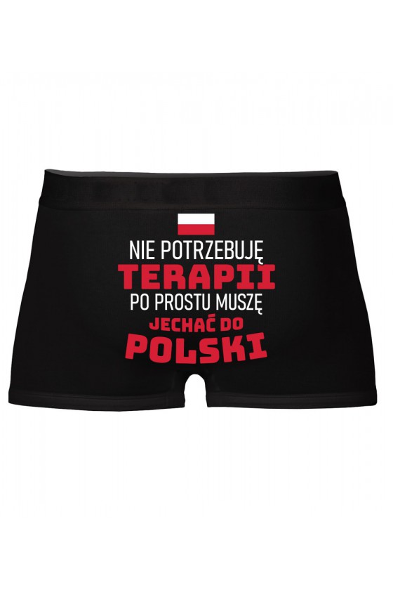 Bokserki Nie Potrzebuję Terapii Po Prostu Muszę Jechać Do Polski