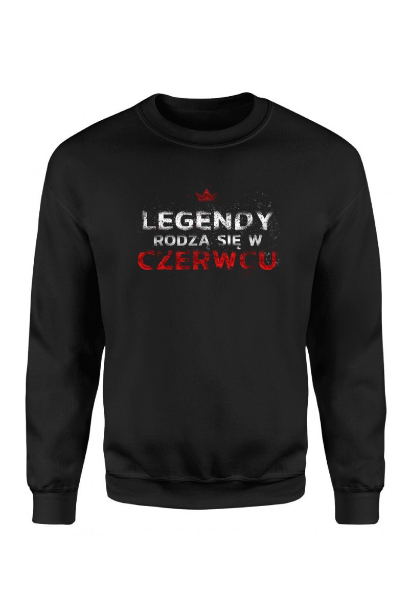 Bluza Męska Klasyczna Legendy Rodzą Się W Czerwcu