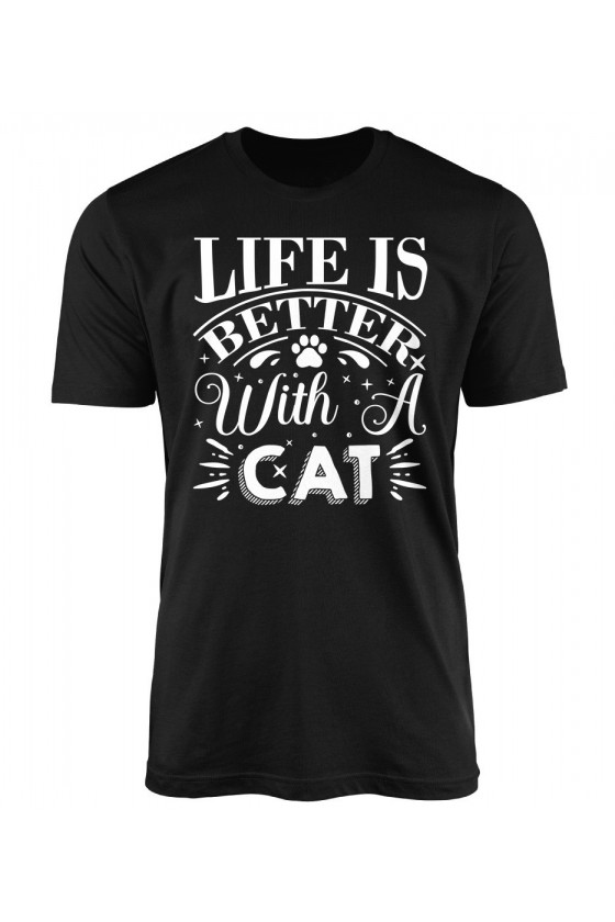 Koszulka Męska Life Is Better With A Cat