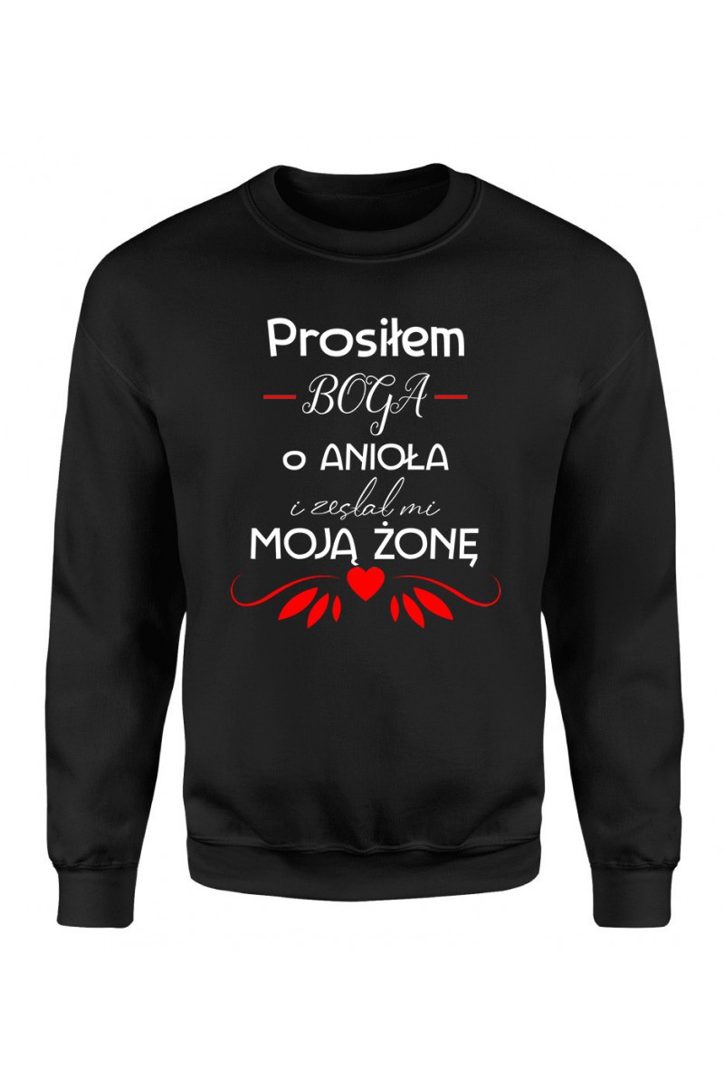 Bluza Męska Klasyczna Prosiłem Boga O Anioła I Zesłał Mi Moją Żonę