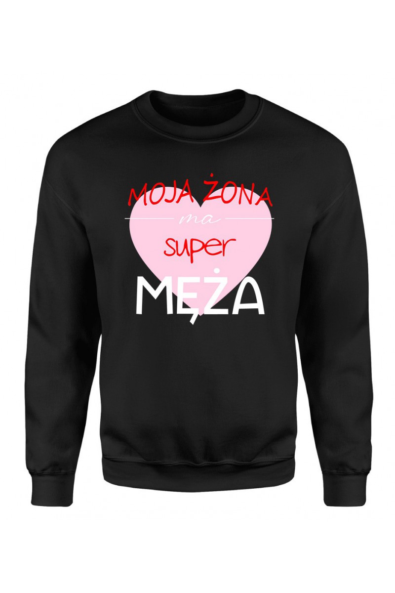 Bluza Męska Klasyczna Moja Żona Ma Super Męża