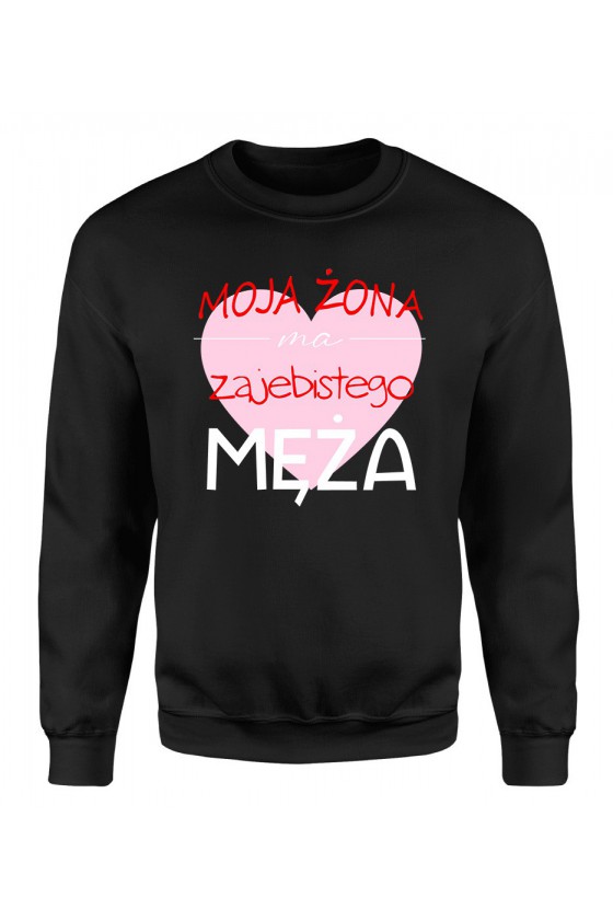 Bluza Męska Klasyczna Moja Żona Ma Zajebistego Męża