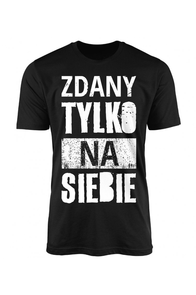 Koszulka Męska Zdany Tylko Na Siebie