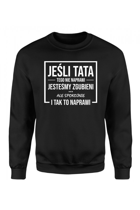 Bluza Męska Klasyczna Tata I Tak To Naprawi