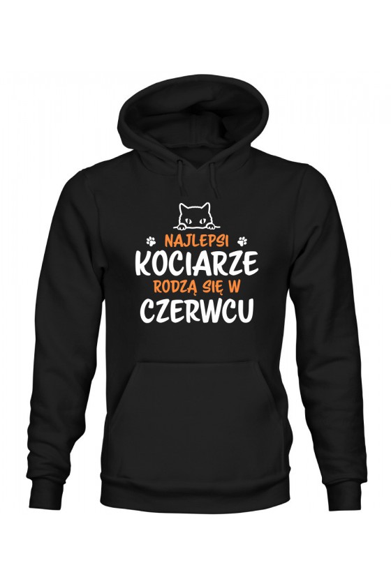 Bluza Męska z Kapturem Najlepsi Kociarze Rodzą Się W Czerwcu