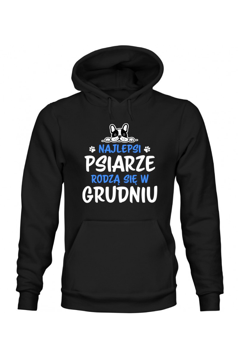 Bluza Męska z Kapturem Najlepsi Psiarze Rodzą Się W Grudniu Bluza Męska z Kapturem Najlepsi Psiarze Rodzą Się W Grudniu